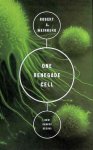 Weinberg, Robert A. - One Renegade Cell The Quest for the Origin of Cancer