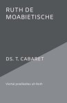 Cabaret, Ds. T. - Cabaret, Ds. T.-Ruth de Moabietische (nieuw)