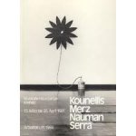 KOUNELLIS, MERZ, NAUMAN, SERRA. & STORCK, GERHARD. - Kounellis, Merz, Nauman, Serra. Arbeiten um 1968.