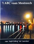Greep, Marco e.a. - 't ABC vaan Mestreech
