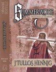Hennig, J. Tullos - Summerwode: Book four of the Wode