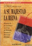 Sprooten, Rosalie - A su majestad la reina: historia de la resistencia en el Sur de Holanda, durante la II Guerra Mundial