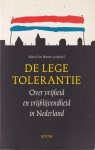 Hooven, Marcel ten (red.) - De lege tolerantie: Over vrijheid en vrijblijvendheid in Nederland