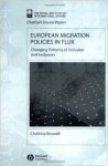 Boswell, Christina - European Migration Policies in Flux: Changing Patterns of Inclusion and Exclusion.