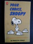 Schulz, Charles M. - Your Choice, Snoopy
