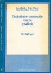 Bartels, Jeroen & Detlev Pätzold, Hans Heinz Holz, Jos Lensink. - Dialectische Constructie van de Totaliteit: Vier bijdragen.