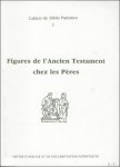 N/A; - Figures de l'Ancien Testament chez les Peres,