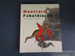 Hond, Jan de (red.) - Monsters & fabeldieren. 2500 jaar geschiedenis van randgevallen.