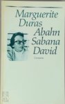 Marguerite Duras - Abahn Sabana David Vertaald en ingeleid door Jan Versteeg