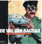 Redactie - De val van Bagdad - feiten, reportages en achtergronden Redactie - De val van Bagdad - feiten, reportages en achtergronden