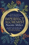 Naomi Miller - (1) Imperfect Alchemist