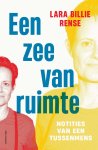 Lara Billie Rense - Een zee van ruimte