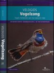 Vos, D.M. - Veldgids Vogelzang: Vogels herkennen aan hun zang en roep Vos, D.M. - Veldgids Vogelzang: Vogels herkennen aan hun zang en roep
