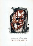 LUPERTZ, Markus - Markus Lüpertz - Werkverzeichnis 1960-1990 - Druckgraphik.