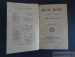 Emile Souvestre. - Le roi du monde: histoire de l'argent et de son influence. (Tome I et II.)