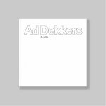 Dekkers, Ad  (1938-1974) - Augustijn, Piet. - Ad Dekkers - De Reliëfs.