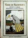 Nellie pseud. van Jacoba Maria Petronella van Kol-Porrey - Voor de kleintjes : verhaaltjes en versjes / bewerkt door Nellie ; met 64 teekeningen van Nettie Heyligers