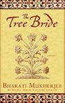 Mukherjee, Bharati - The Tree Bride