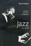 R. Kuyper 67992 - Jazz in stijl Handboek voor musici en liefhebbers
