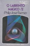 Farmer, Philip José - O Labirinto Mágico 1+2+3