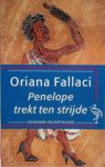 Oriana Fallaci 11510, Henny Rip 62748 - Penelope trekt ten strijde