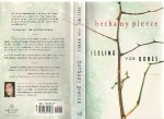 Pierce, Bethany - Feeling for Bones
