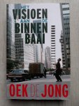 Jong, Oek de - Het visioen aan de binnenbaai