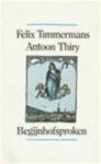 Felix Timmermans 10446, Antoon Thiry 10271, A. Keersmaekers - Begijnhofsproken