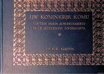 Koomen, P. de - Uw koninkrijk kome. Vijftien jaren zendingsarbeid in de residentie Soerakarta Koomen, P. de - Uw koninkrijk kome. Vijftien jaren zendingsarbeid in de residentie Soerakarta