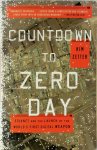 Zetter, Kim - Countdown to Zero Day Stuxnet and the Launch of the World's First Digital Weapon