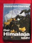 Harrer, Heinrich - Der Himalaja Blüht - Blumen und Menschen in den Ländern des Himalaja