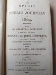 Meerdere schrijvers - The Spirit of the public journals; Being an impartial selection of the most exquisite essays and jeux d'esprits.that appear in the newspapers and other publications. With explanatory notes and anecdotes of many of the persons alluded to