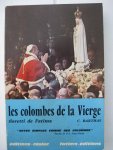 Barthas, C. - Les Colombes de la vierge fioretti de Fatima.
