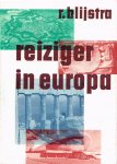 Blijstra, R. - Reiziger in Europa