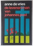 Anne de Vries - De Levensroman Van Johannes Post