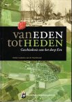 Brood,  Paul red. - Van Eden tot Heden - Geschiedenis van het dorp Een