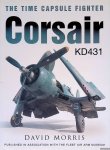 Morris, David - The Time Capsule Fighter Corsair KD431