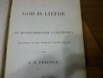 Feringa J.H. - God is liefde