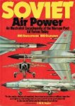 Bill Sweetman and Bill Gunston - Soviet Air Power An ilustrated Encyclopedia of the Warsaw Pact Air Forces Today