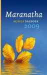Onbekend - Maranatha bijbels dagboek / 2009