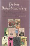 NETTIE HEIMERIKS, WILLEM VAN TOORN (eindred.) - De hele Bibelebontse berg. De geschiedenis van het kinderboek in Nederland & Vlaanderen van de middeleeuwen tot heden