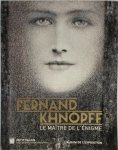  - Fernand Khnopff Le maître de l'énigme