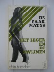 Hannelore, Robin - De zaak Matys. Het leger en de zwijnen . Reportageroman.