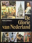 Timmers, J.J.M. - DE GLORIE VAN NEDERLAND