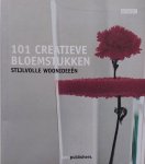 J. Savill - 101 Creatieve bloemstukken Stijlvolle woonideeen