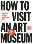 Johan Idema - How to visit an art museum Johan Idema - How to visit an art museum