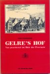 Hilberdink,Cees - Gelre`s Hof, Van paardestal tot Huis der Provincie