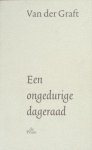 Graft, Van der. - Een ongedurige dageraad. Graft, Van der. - Een ongedurige dageraad.
