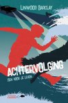 Linwood Barclay - Achtervolging Ren voor je leven