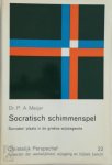 P. A. Meijer - Socratisch schimmenspel: Socrates' plaats in de Griekse wijsbegeerte